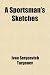 A Sportsman's Sketches