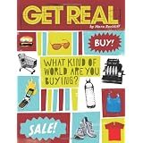 Get Real: What Kind of World are YOU Buying?