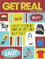Get Real: What Kind of World are YOU Buying?