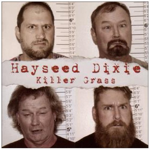 Hayseed Dixie - Killer Grass - Zortam Music