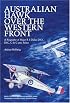 AUSTRALIAN HAWK OVER THE WESTERN FRONT: A Biography of Major R S Dallas DSO, DSC, C de G avec Palme