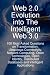 Web 2.0 Evolution into The Intelligent Web 3.0: 100 Most Asked Questions on Transformation, Ubiquitous Connectivity, Network Computing, Open Technolog