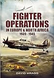 Fighter operations in Europe & North Africa 1939-1945