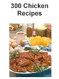 300 Chicken Recipes