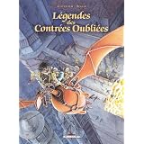 L�gendes des contr�es oubli�es, Tome 1 � 3 : Edition int�gralepar Bruno Chevalier
