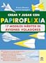 Crear Y Jugar Con Papiroflexia: 17 Modelos Inedito De Aviones Voladores (Spanish Edition)