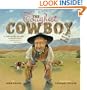 The Toughest Cowboy: or How the Wild West Was Tamed