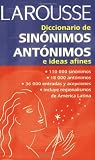 Diccionario De Sinonimos, Antonimos E Ideas Afines/Dictionary of Synonyms, Antonyms, and Related Ideas