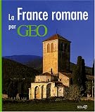 La France romane par GEO