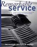 Remarkable Service: A Guide to Winning and Keeping Customers for Servers, Managers, and Restaurant Owners