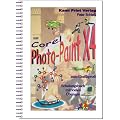 Corel Photo-Paint X4 - digitale Bildbearbeitung: Schulungsbuch mit vielen �bungen - komplett farbig gedruckt!