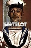 Matelot : a poem in twenty-four sections