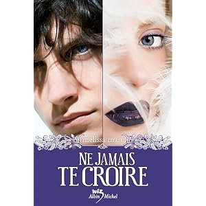 Ne jamais te croire