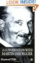 A Conversation With Martin Heidegger