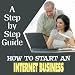How to Start An Internet Business - a Step-By-Step Guide