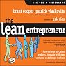The Lean Entrepreneur: How Visionaries Create Products, Innovate with New Ventures, and Disrupt Markets