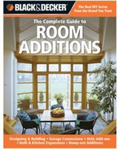 Black & Decker The Complete Guide to Room Additions