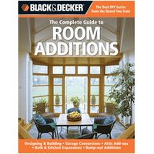 Black & Decker The Complete Guide to Room Additions
