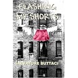 Flashing My Shorts ~ Salvatore Amico M....