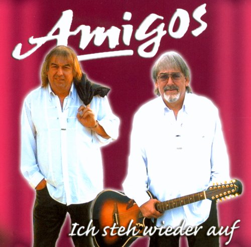 Die Amigos - Ich Steh Wieder Auf - Zortam Music