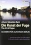 Akademie fur Alte Musik Berlin: Bach - Die Kunst der Fuge