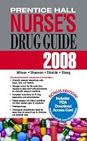 Prentice Hall Nurse's Drug Guide 2008 (Prentice Hall Real Nursing Skills)