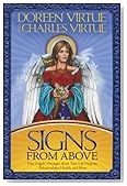 Signs From Above: Your Angels' Messages about Your Life Purpose, Relationships, Health, and More Signs From Above: Your Angels' Messages about Your Life Purpose, Relationships, Health, and More