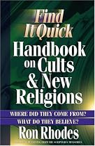Find It Quick Handbook on Cults and New Religions: Where Did They Come From? What Do They Believe?