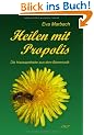 Heilen mit Propolis: Die Hausapotheke aus dem Bienenvolk