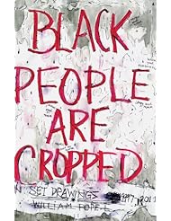 Book: William Pope.L: Black People Are Cropped: Skin Set Drawings 1997-2011 - JRP/Ringier