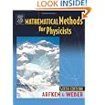 Mathematical Methods for Physicists, Sixth Edition: A Comprehensive Guide by George B. Arfken and Hans J. Weber