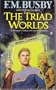 The Triad Worlds