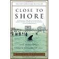 Close to Shore: The Terrifying Shark Attacks of 1916 [Paperback]