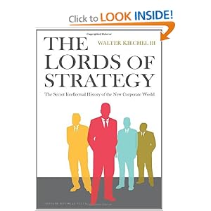 The Lords of Strategy - Walter Kiechel