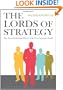 The Lords of Strategy: The Secret Intellectual History of the New Corporate World