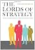 The Lords of Strategy