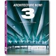 Architecture Now! 3 (Taschen 25th Anniversary Editions)