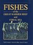 Fishes of the Great Barrier Reef and Coral Sea