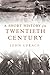 A Short History of the Twentieth Century