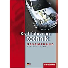 Kraftfahrzeugtechnik /-mechatronik. Arbeitsauftr�ge und Grundwissen: Kraftfahrzeugtechnik. Sch�lerbuch