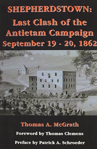 Shepherdstown: Last Clash of the Antietam Campaign, September 19-20, 1862