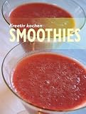 Kreativ kochen – Smoothies