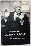Interviews with Robert Frost