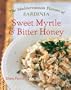 Sweet Myrtle and Bitter Honey: The Mediterranean Flavors of Sardinia