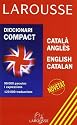 Larousse Diccionari Compact Catala Angles - English Catalan/ Larousse Compact Catalan - English Dictionary