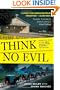 Think No Evil: Inside the Story of the Amish Schoolhouse Shooting...and Beyond
