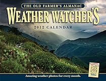 The Old Farmer's Almanac 2012 Weather Watcher's Calender (Old Farmer's Almanac (Calendars)) The Old Farmer's Almanac 2012 Weather Watcher's Calender (Old Farmer's Almanac (Calendars))