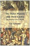 The outer planets and their cycles : the astrology of the collective