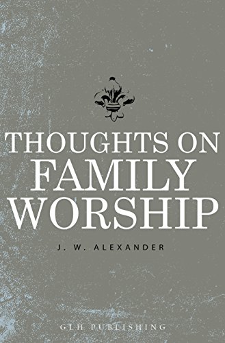 Thoughts On Family Worship