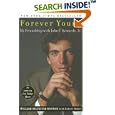 Forever Young: My Friendship with John F. Kennedy, Jr. by  William Sylvester Noonan and Robert Huber